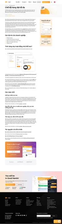 Giúp xác định độ dài tối đa của lượt chat chờ đợi cũng như loại bỏ sự thất vọng nơi khách hàng. Chế độ hàng đợi tối đa (Max Queue Length) giúp bạn tự động ẩn đi nút live chat trên web của bạn cho đến khi số lượng chat đang chờ của khách được giảm bớt.